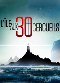 L'Île aux 30 cercueils (2022) - Saison 1 flemmix