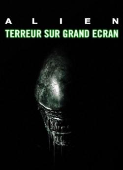 "Alien" : Terreur sur grand écran flemmix