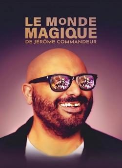 Le Monde magique de Jérôme Commandeur - Saison 1 flemmix