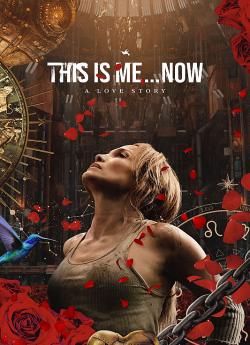 This Is Me...Now, le film flemmix