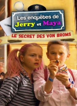 Les Enquêtes de Jerry et Maya : Le Secret des Von Broms flemmix