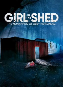 Girl in the Shed: The Kidnapping of Abby Hernandez flemmix
