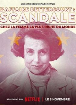 L'Affaire Bettencourt : Scandale chez la femme la plus riche du monde - Saison 1 flemmix