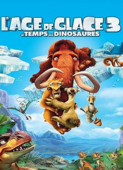 L'Âge de glace 3 - Le Temps des dinosaures flemmix