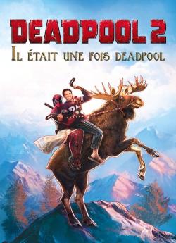 Il était une fois Deadpool flemmix