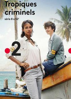 Tropiques Criminels - Saison 2 flemmix