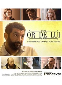 Or de lui - Saison 1 flemmix