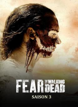 Fear The Walking Dead - Saison 3 flemmix