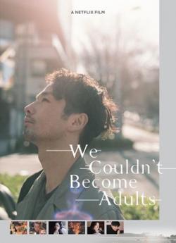 We Couldn't Become Adults flemmix