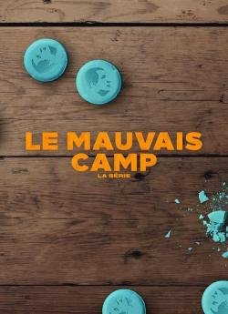 Le Mauvais Camp : La série - Saison 1 flemmix