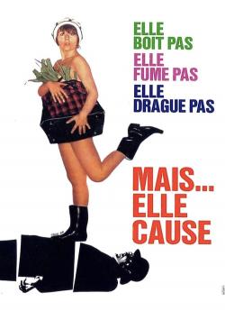 Elle boit pas, elle fume pas, elle drague pas, mais... elle cause ! flemmix