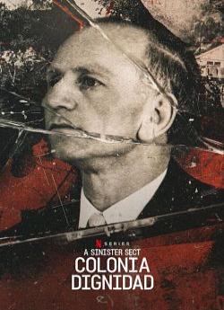 Voyage au bout de l'emprise : Colonia Dignidad - Saison 1 flemmix
