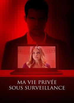 Ma vie privée sous surveillance wiflix