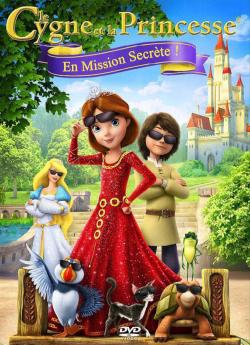 Le Cygne et la Princesse : En mission secrète wiflix