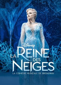 La Reine des Neiges : La comédie musicale de Broadway flemmix