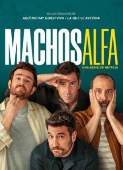 Machos Alfa - Saison 1 flemmix