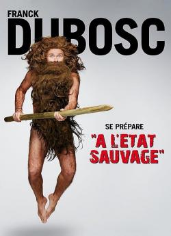 Franck Dubosc - À l'état sauvage flemmix