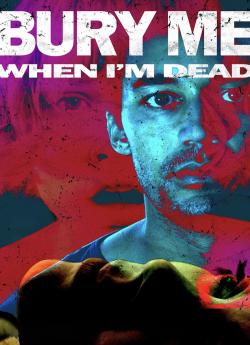 Bury Me When I'm Dead wiflix