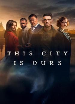 This City Is Ours - Saison 1 flemmix