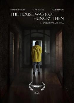 The House Was Not Hungry Then wiflix