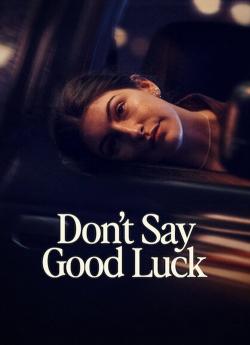 Don't Say Good Luck flemmix